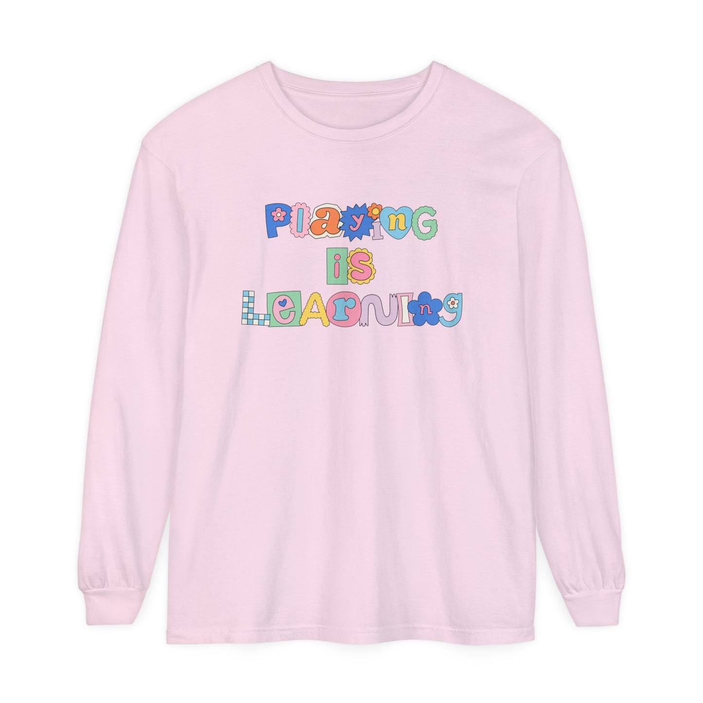 Playing Is Learning Long Sleeve Comfort Colors T-shirt