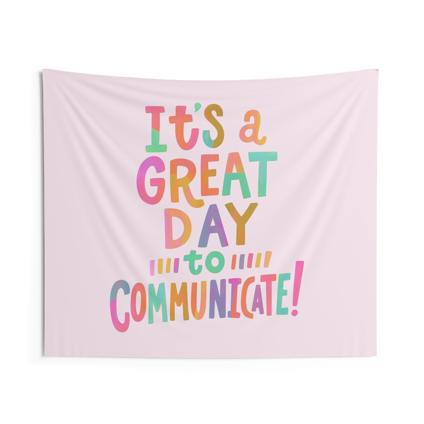 It's a Great Day to Communicate Tapestry