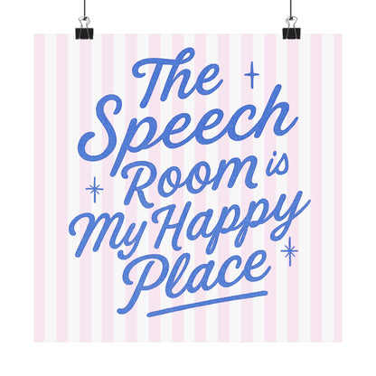 Speech Room Happy Place Poster