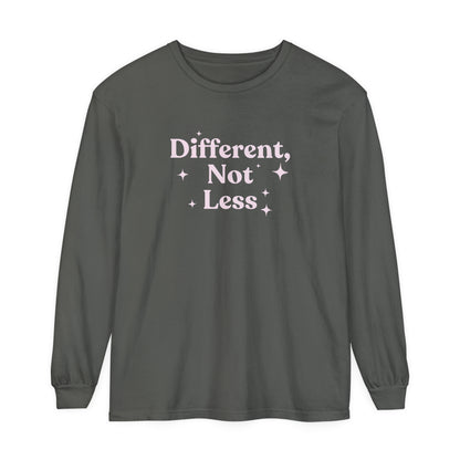 Different, Not Less Long Sleeve Comfort Colors T-Shirt