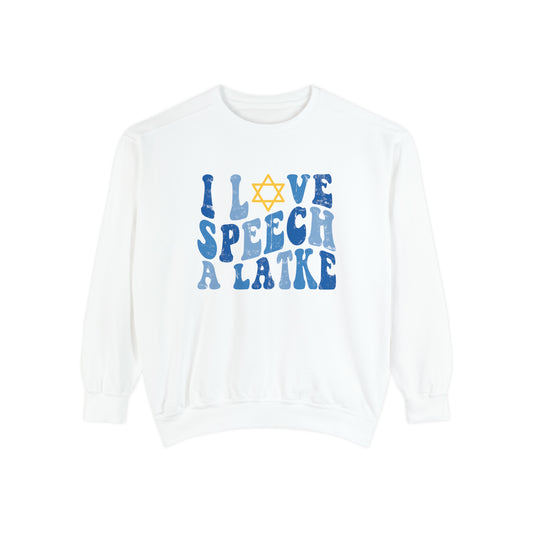 I Love Speech a Latke Distressed Comfort Colors Sweatshirt