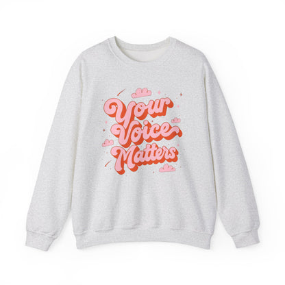 Your Voice Matters Crewneck Sweatshirt