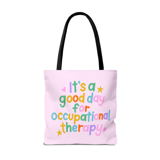 It's a Good Day for Occupational Therapy Tote Bag