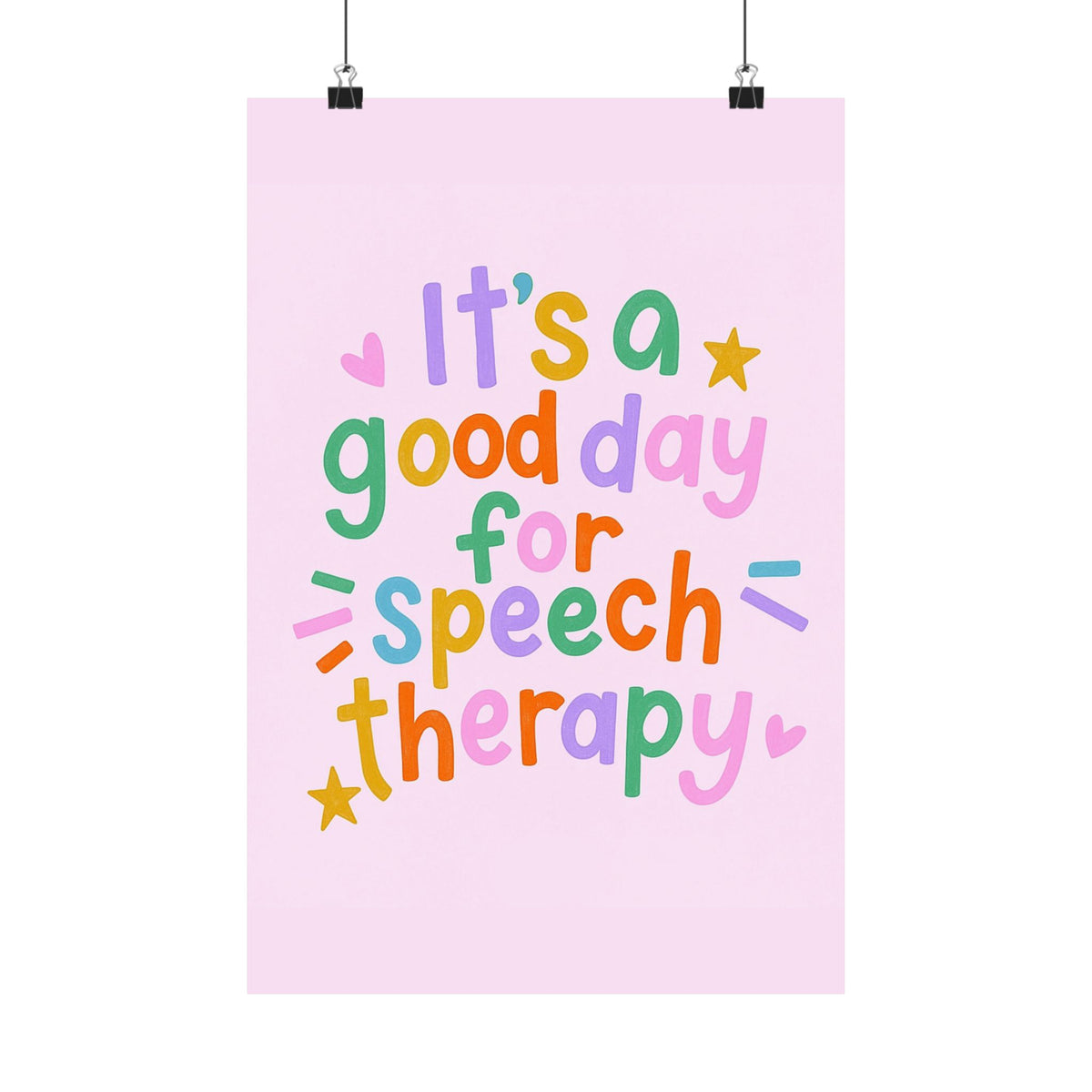 It's a Good Day for Speech Therapy Poster