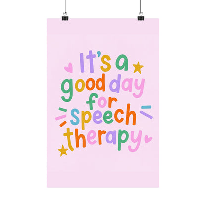 It's a Good Day for Speech Therapy Poster