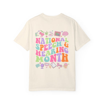 National Speech & Hearing Month Comfort Colors T-Shirt | Front and Back Print