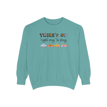 There's No Right Way to Play Comfort Colors Sweatshirt
