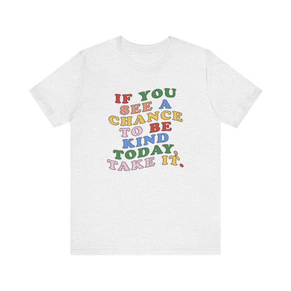 A Chance to Be Kind Jersey T-Shirt