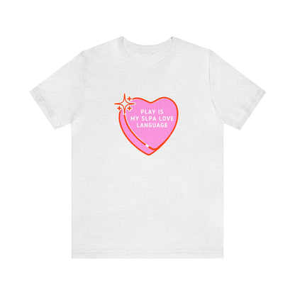 Play Is My SLPA Love Language Jersey T-Shirt