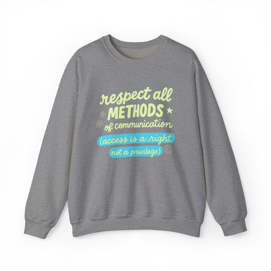 Respect All Methods of Communication Crewneck Sweatshirt