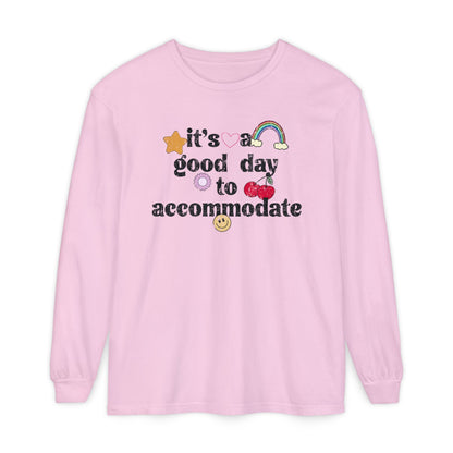 It's a Good Day to Accommodate Distressed Long Sleeve Comfort Colors T-Shirt