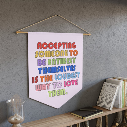 Acceptance Is Love Pennant