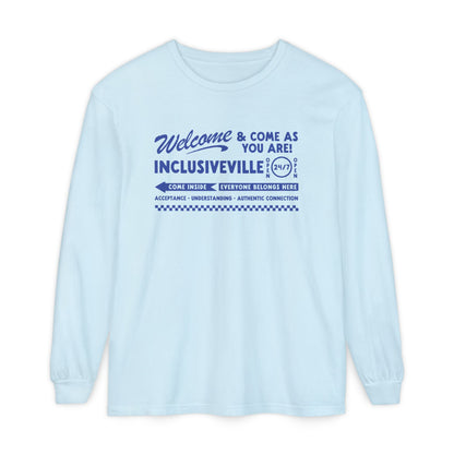 Welcome Inclusiveville Long Sleeve Comfort Colors T-Shirt
