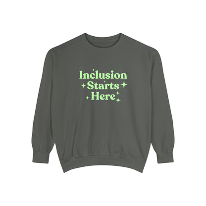Inclusion Starts Here Comfort Colors Sweatshirt