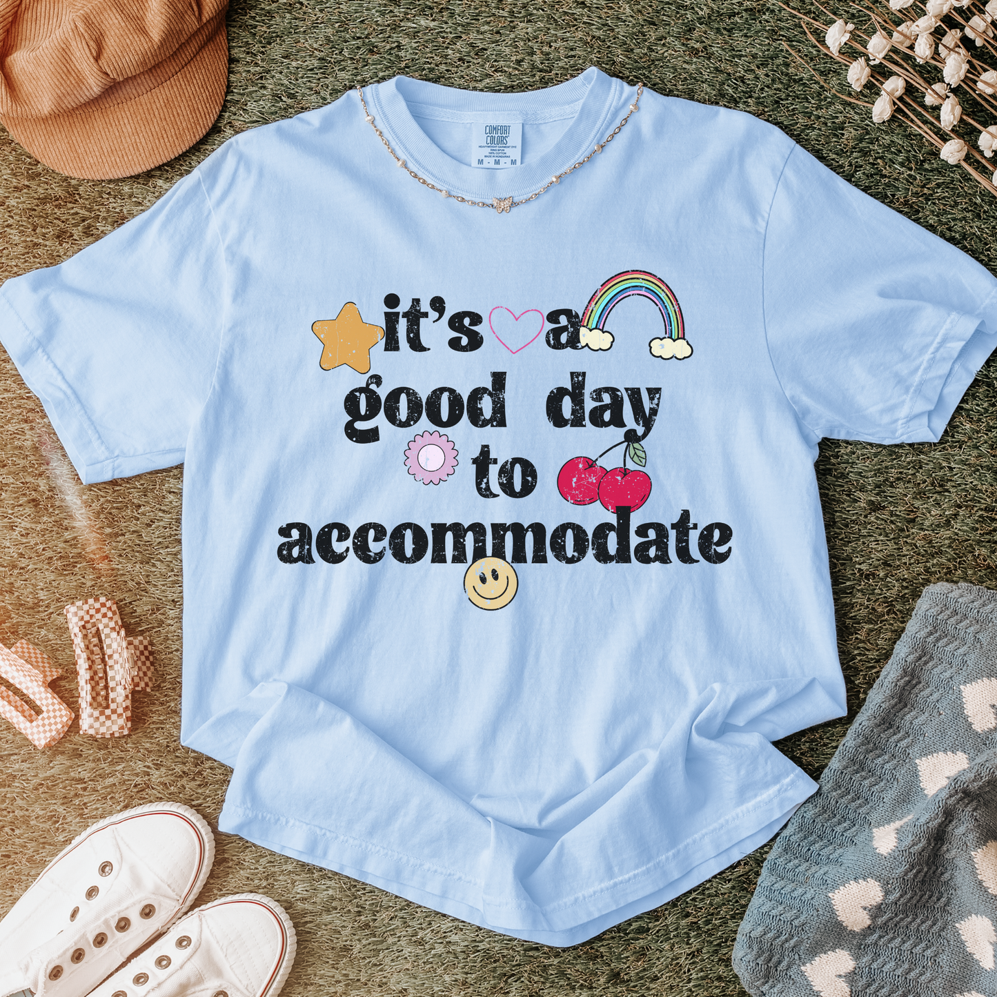 It's a Good Day to Accommodate Distressed Comfort Colors T-Shirt