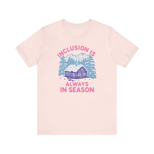 Inclusion Is Always in Season Jersey T-Shirt