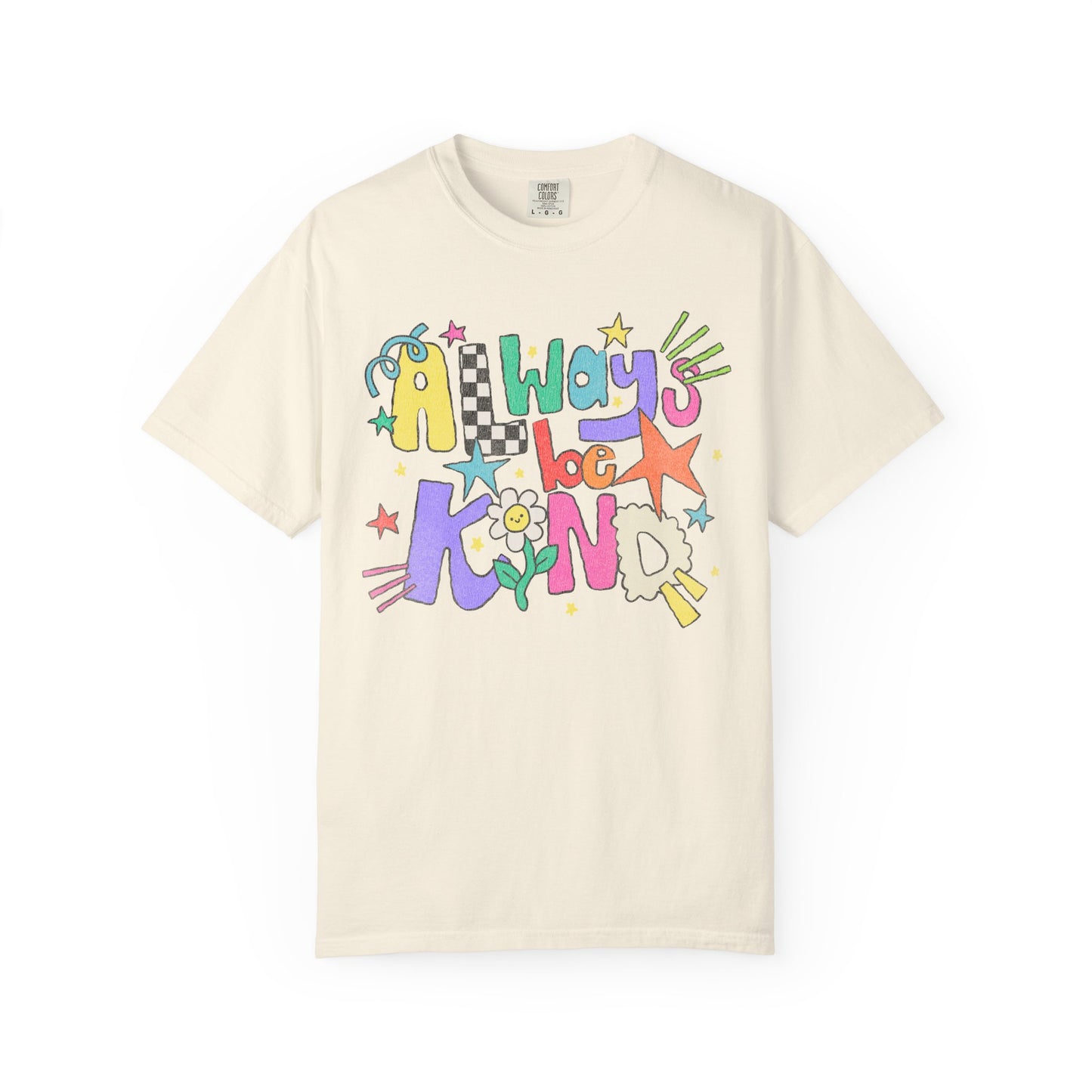 Always Be Kind Comfort Colors T-Shirt