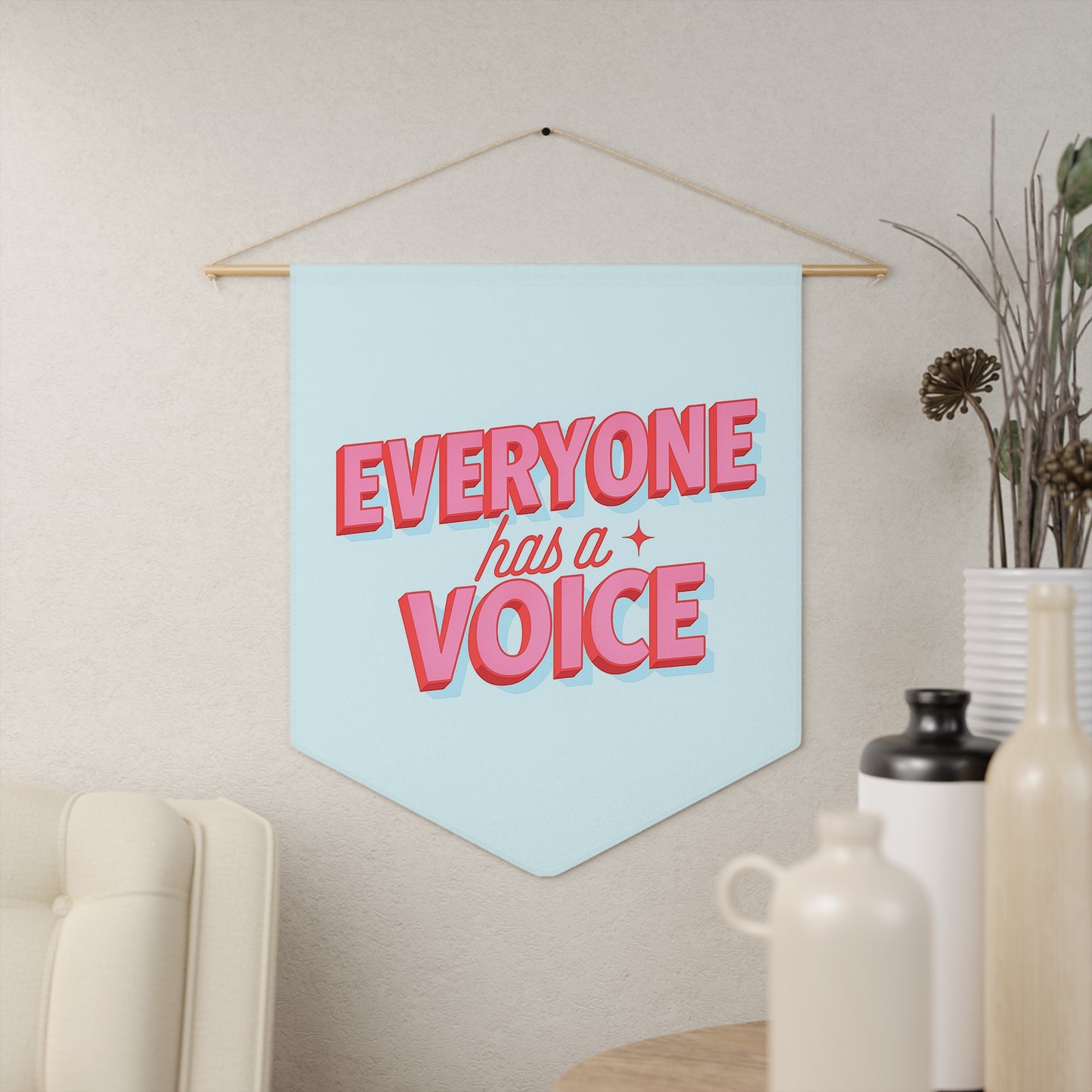 Everyone Has a Voice Pennant