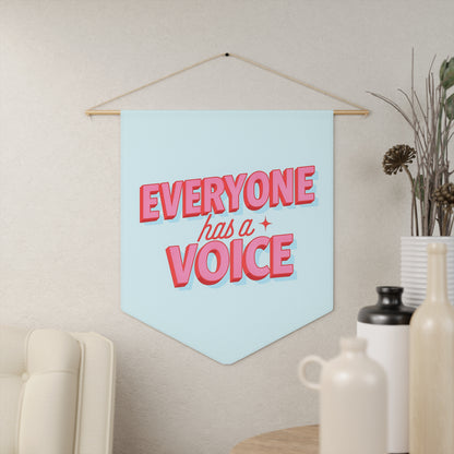 Everyone Has a Voice Pennant