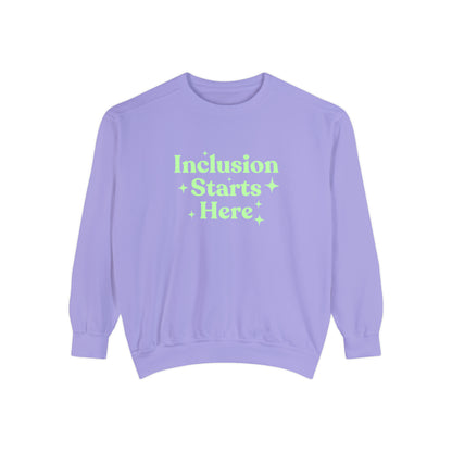 Inclusion Starts Here Comfort Colors Sweatshirt