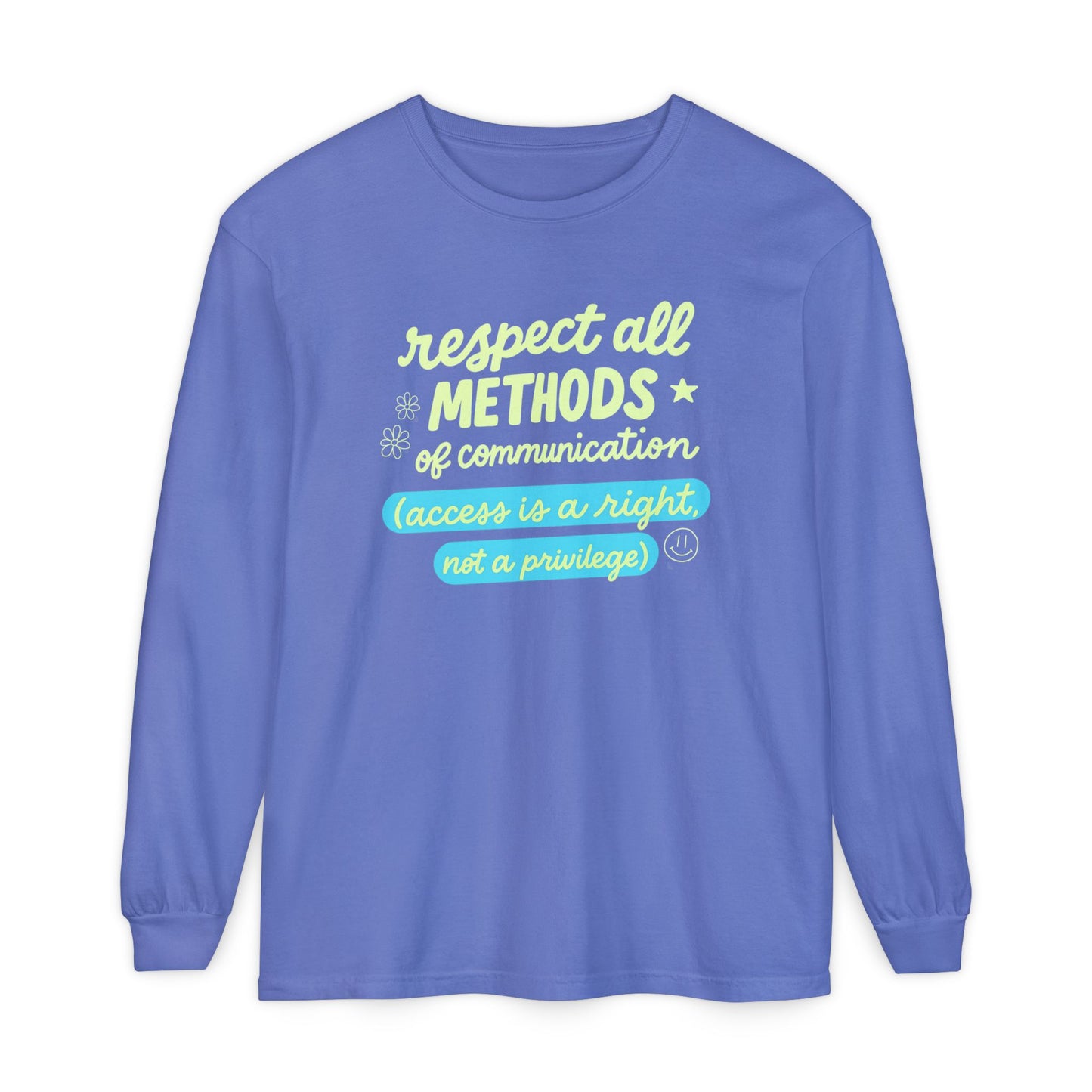 Respect All Methods of Communication Long Sleeve Comfort Colors T-Shirt