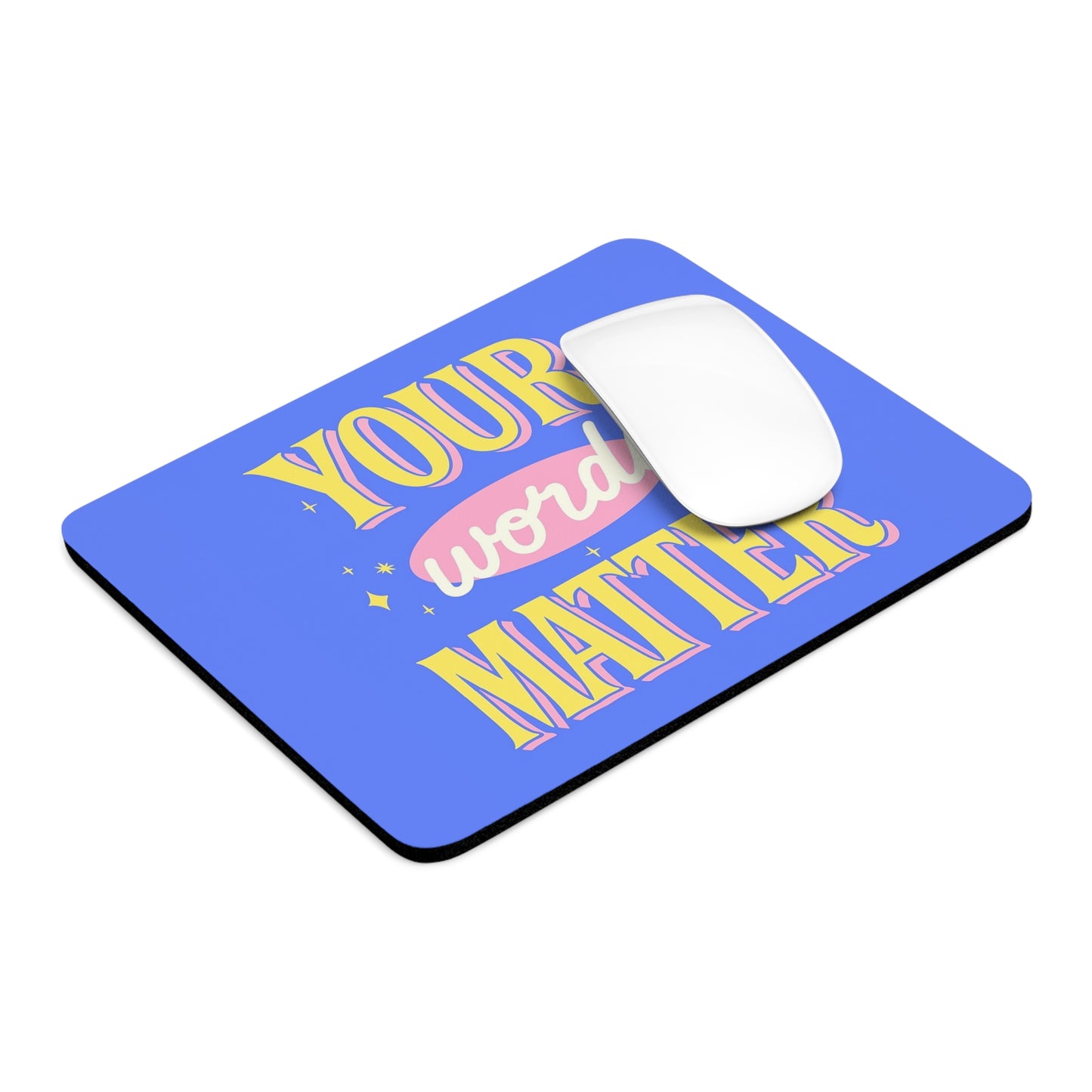 Your Words Matter Mouse Pad