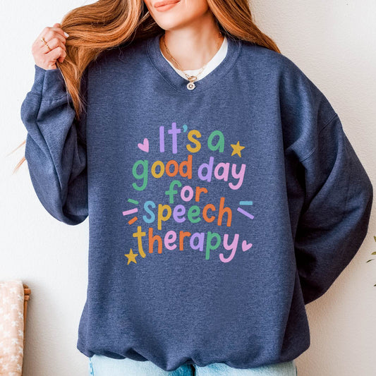 It's a Good Day For Speech Therapy Crewneck Sweatshirt