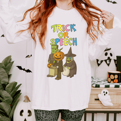 Trick or Speech Long Sleeve Comfort Colors T-Shirt