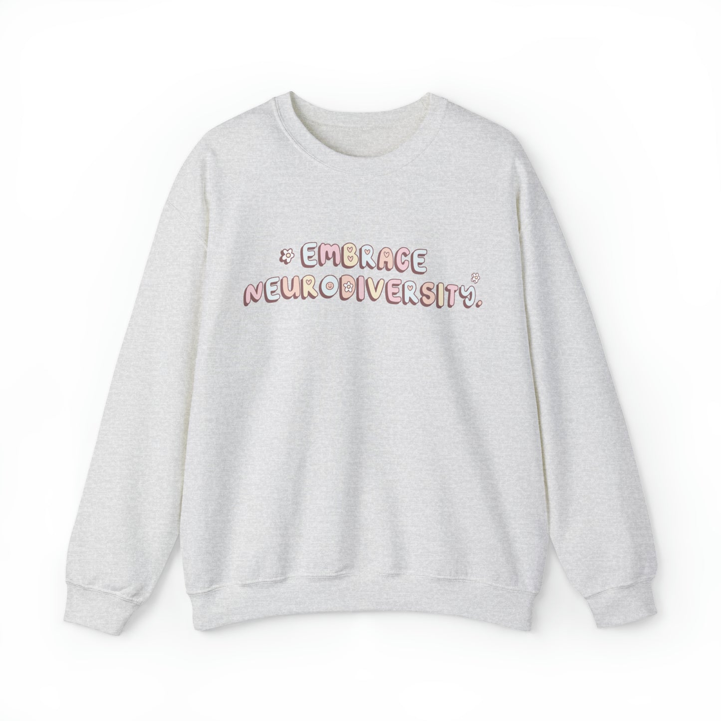 Embrace Neurodiversity Crewneck Sweatshirt | Front and Back Print