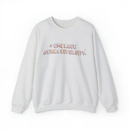 Embrace Neurodiversity Crewneck Sweatshirt | Front and Back Print