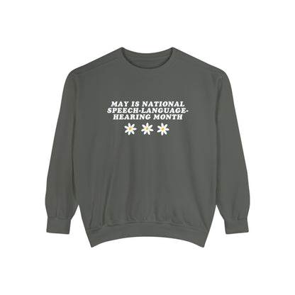 Flowers National Speech-Language-Hearing Month Comfort Colors Sweatshirt