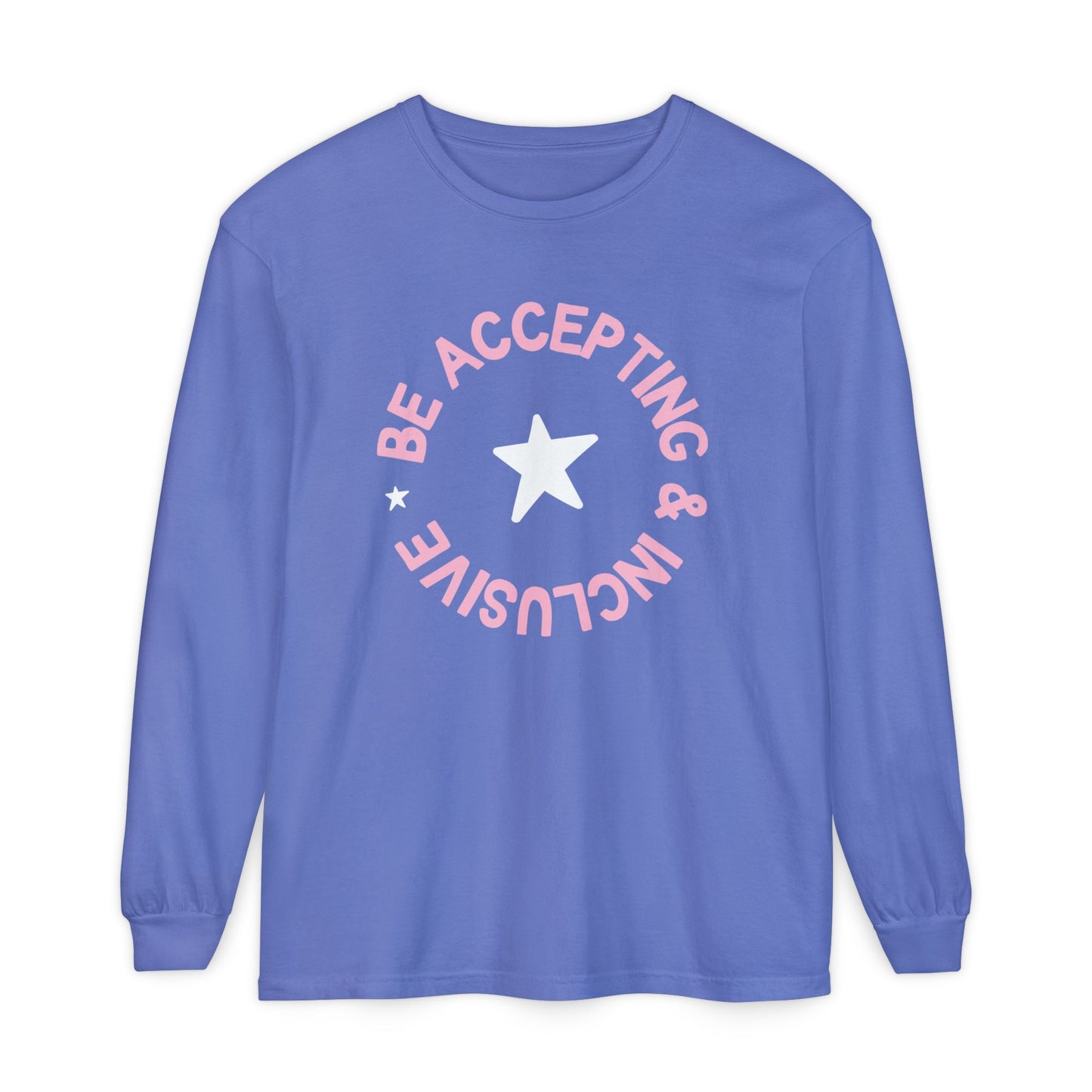 Be Accepting & Inclusive Long Sleeve Comfort Colors T-Shirt