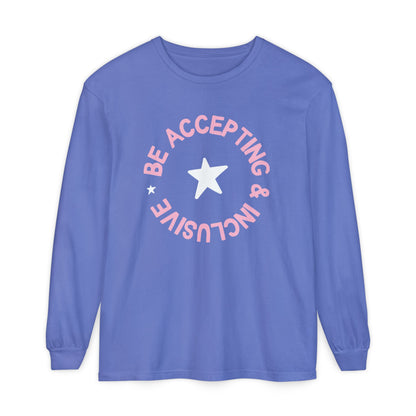 Be Accepting & Inclusive Long Sleeve Comfort Colors T-Shirt