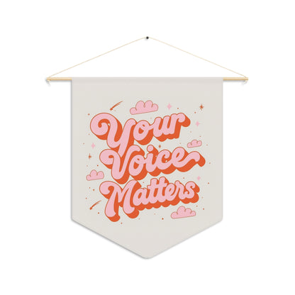 Your Voice Matters Pennant
