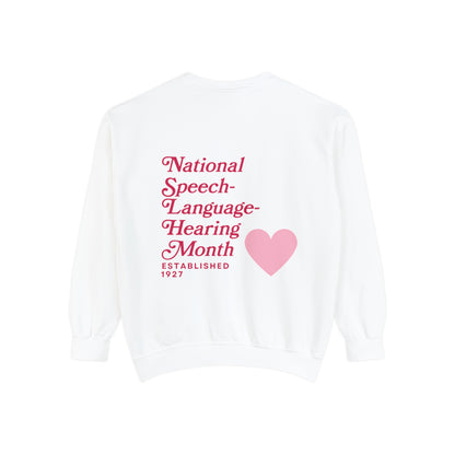 National Speech-Language-Hearing Month Comfort Colors Sweatshirt