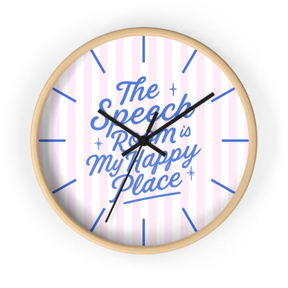 The Speech Room Is My Happy Place Wall Clock