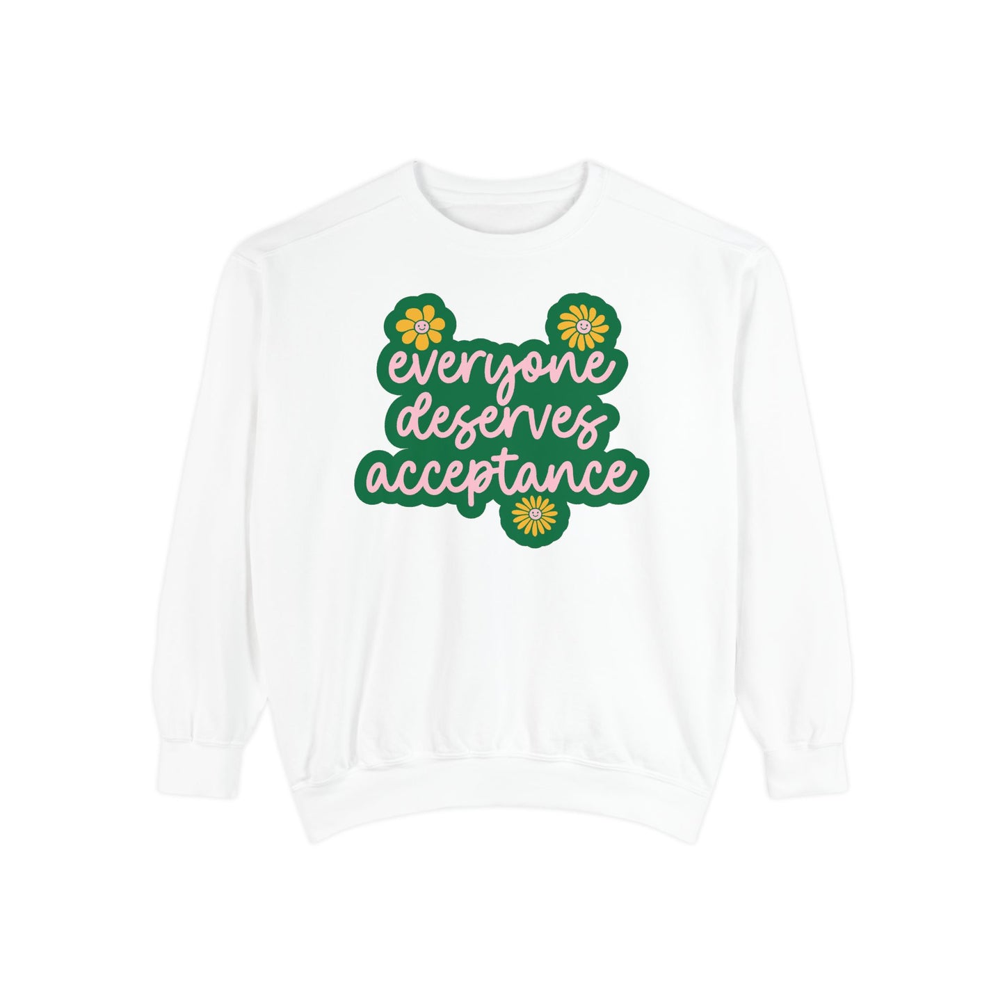 Everyone Deserves Acceptance Comfort Colors Sweatshirt