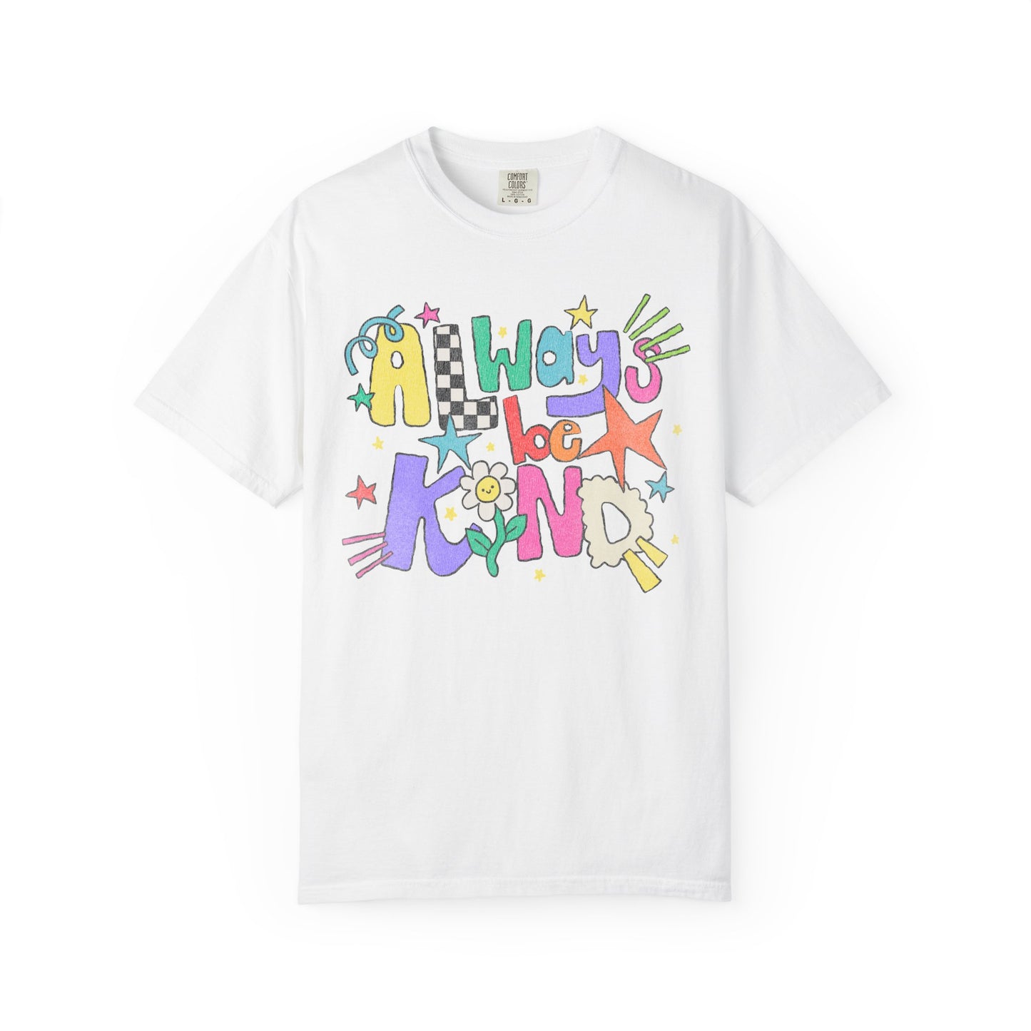 Always Be Kind Comfort Colors T-Shirt