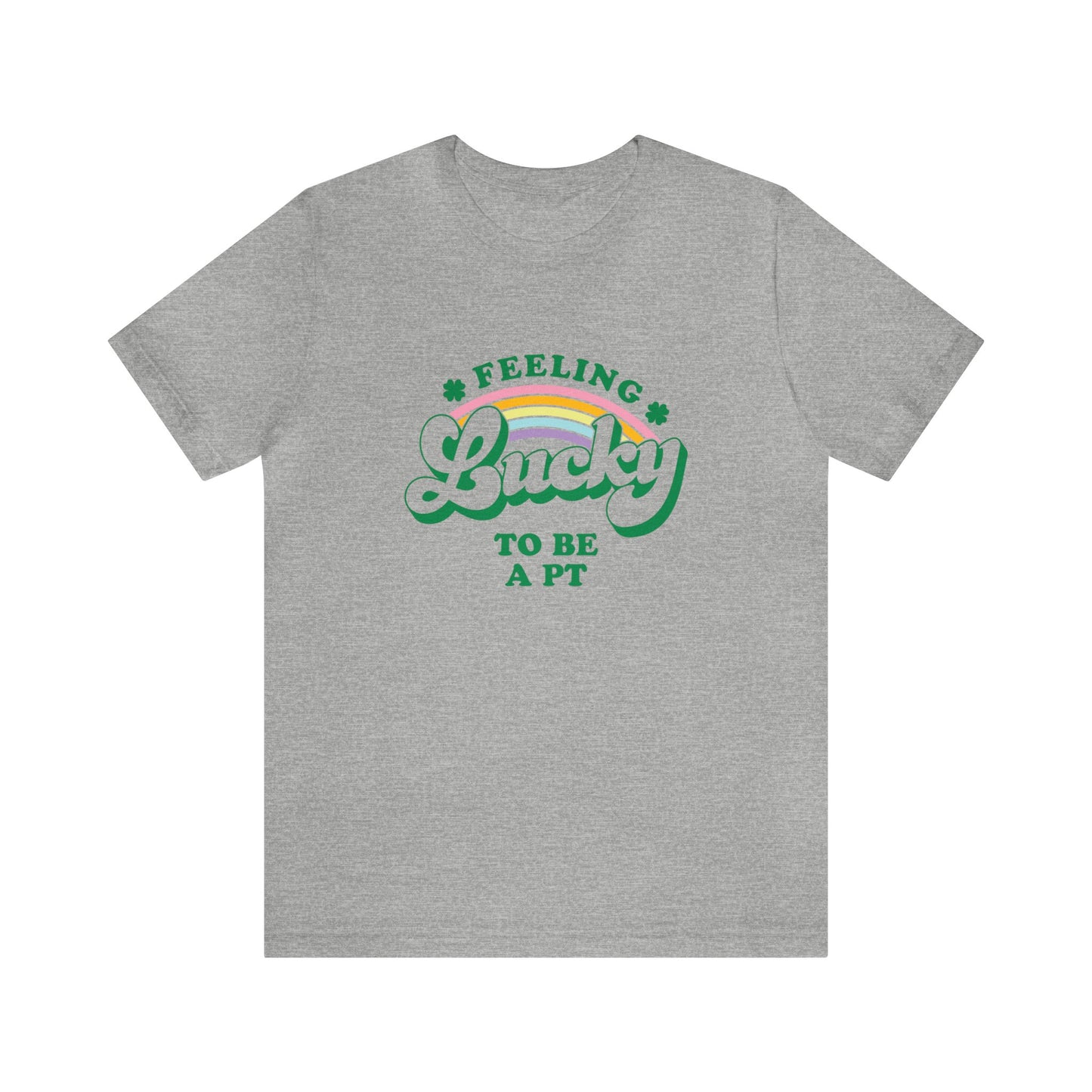 Feeling Lucky to Be a PT Jersey T-Shirt