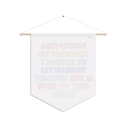 Acceptance Is Love Pennant