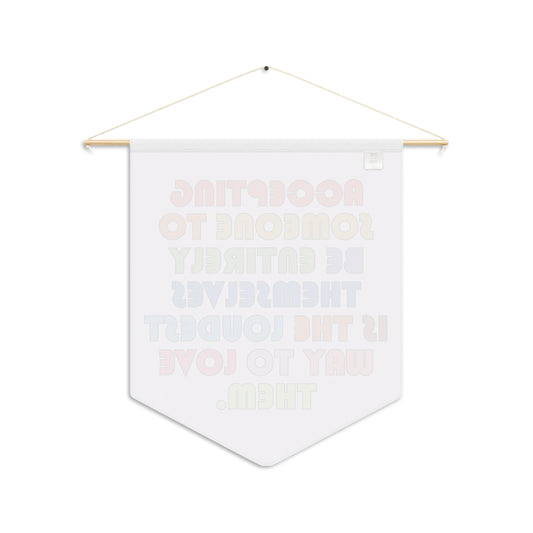 Acceptance Is Love Pennant