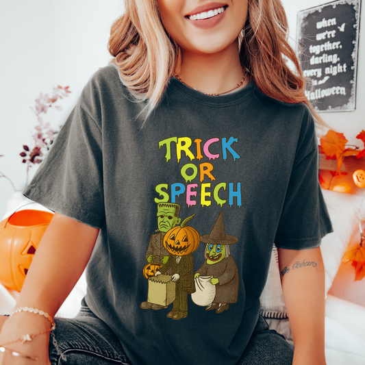 Trick or Speech Comfort Colors T-Shirt