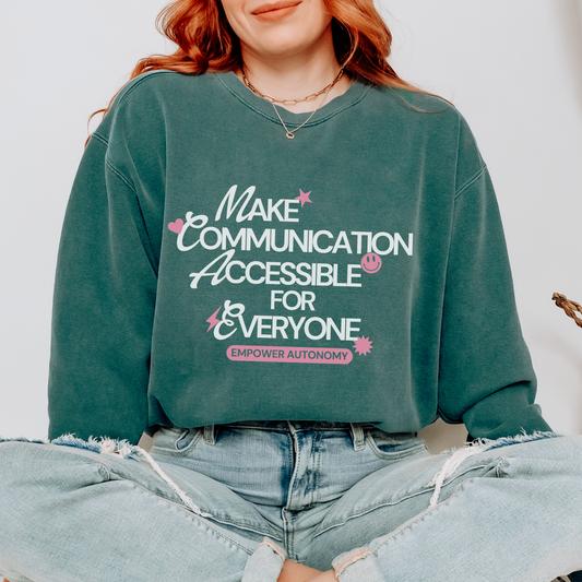 Make Communication Accessible Comfort Colors Sweatshirt