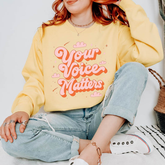 Your Voice Matters Comfort Colors Sweatshirt