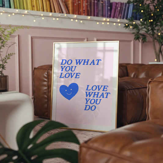 Do What You Love Digital Print