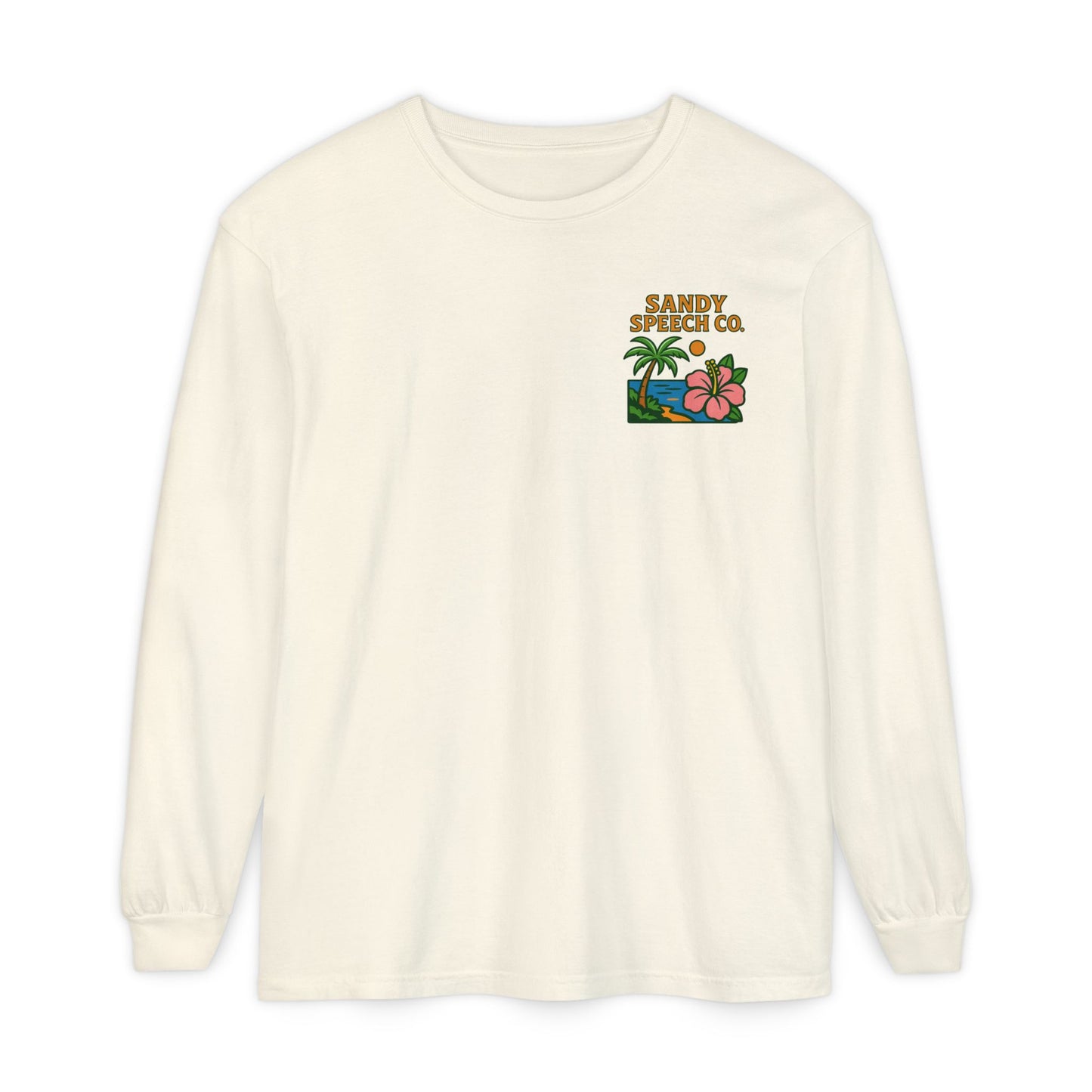 Sandy Speech Co. Long Sleeve Comfort Colors T-Shirt | Front and Back Print