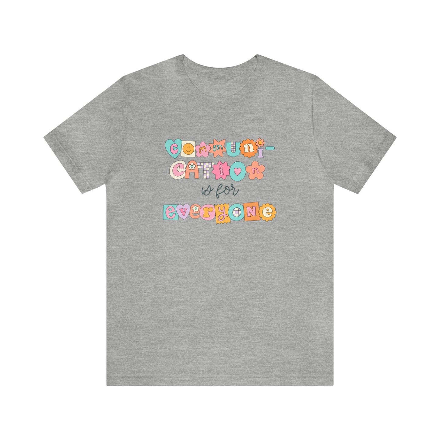 Communication Is For Everyone Jersey T-Shirt