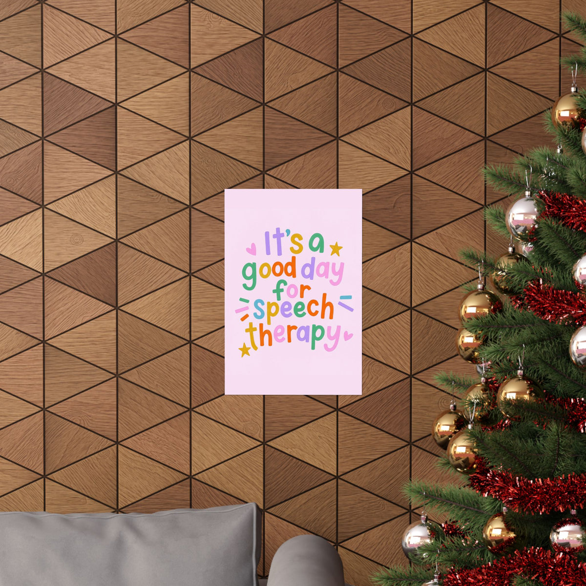 It's a Good Day for Speech Therapy Poster
