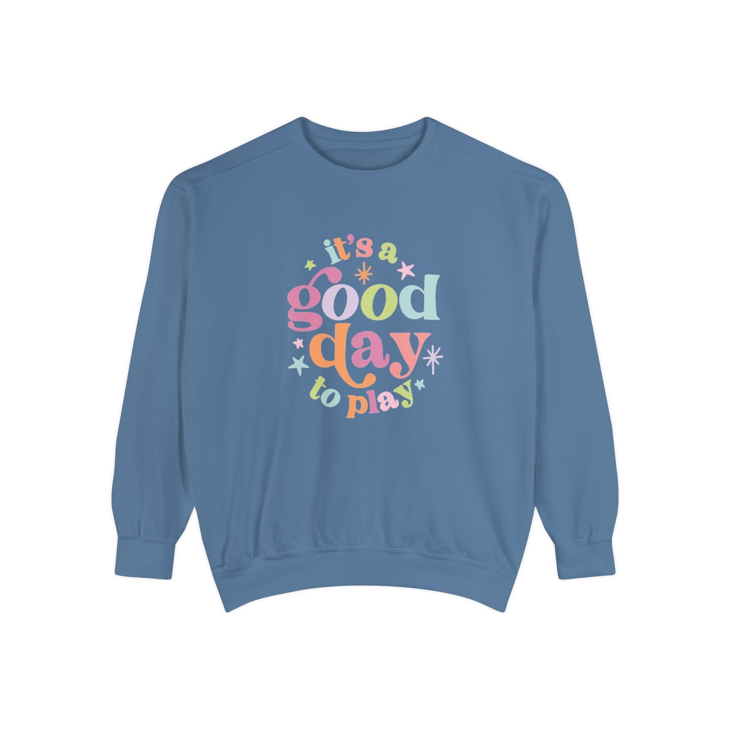 It's a Good Day to Play Comfort Colors Sweatshirt