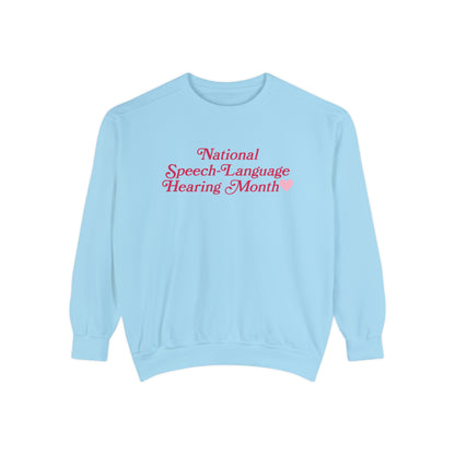 National Speech-Language-Hearing Month Comfort Colors Sweatshirt